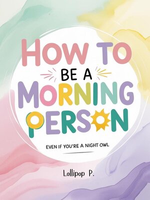 cover image of How to be a Morning Person